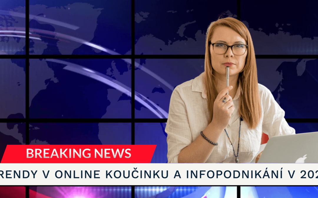 Trendy v online koučinku a infopodnikání v 2023